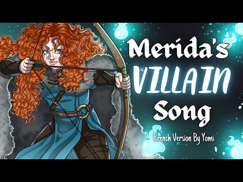 MERIDA'S VILLAIN SONG - Touch The Sky - Original by @LydiatheBard - FRENCH COVER - [Yomi]