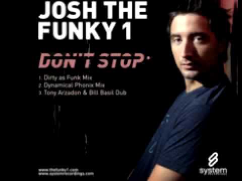 Josh The Funky 1 'Don't Stop' (Tony Arzadon & Bil Basil Dub)