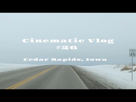 Cinematic Vlog #26 | Cedar Rapids, Iowa | Part 1/8