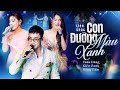 CON ĐƯỜNG MÀU XANH NGUYỄN ĐÌNH TUẤN DŨNG KIỀU OANH HỒNG GẤM Hạ Gục Khán Giả