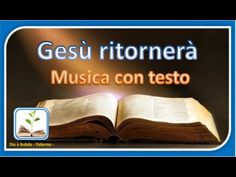 Gesù ritornerà - Musica con testo