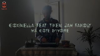 Coxinella - Ma Côte d&#39;Ivoire (feat. Tiken Jah Fakoly)