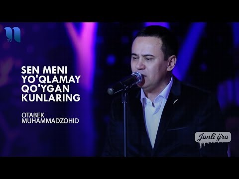 Otabek Muhammadzohid - Sen meni yo'qlamay qo'ygan kunlaring (jonli ijro)