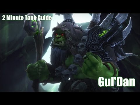 2 Minute (Not even close) Tank Guide Guldan - LFR/Normal/Heroic