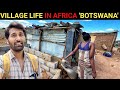 SHOCKING VILLAGE LIFE OF AFRICAN COUNTRY BOTSWANA