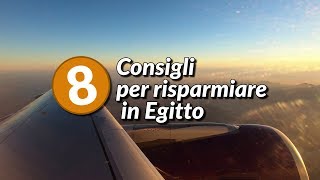8 consigli per risparmiare in Egitto e non farvi prendere in giro