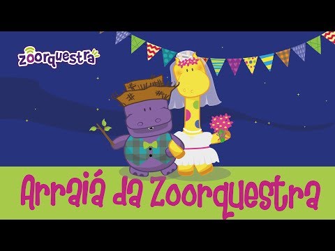 ARRAIÁ DA ZOORQUESTRA - São João e  festa junina para dançar na quadrilha. (Videoclipe Infantil)