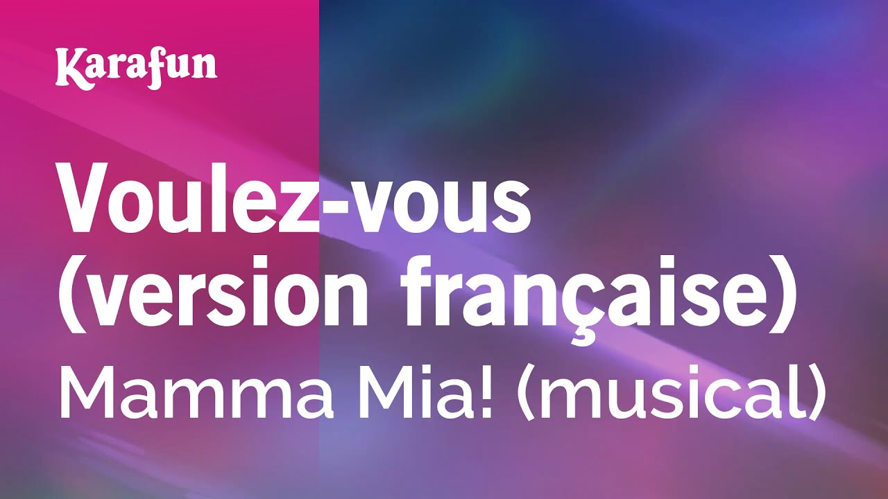 Voulez-vous (version française) - Mamma Mia! (musical) | Karaoke Version | KaraFun