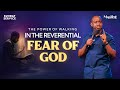 The Power Of Walking In The Reverential Fear Of God  | Phaneroo Sunday 300  | Pastor Zac Mutyaba