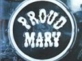 Don't it all look ugly-Proud Mary.MOV