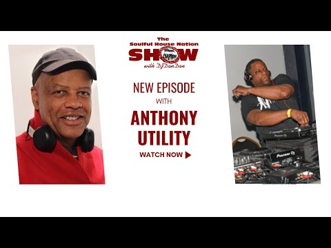 The SOULFUL HOUSE NATION SHOW - ANTHONY UTILITY