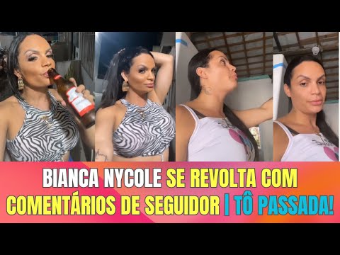 BIANCA NYCOLE se revolta com comentários de HATERS