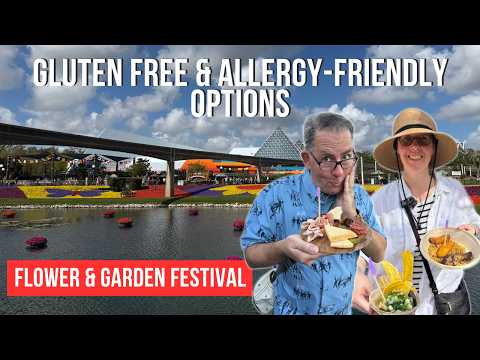 Everything Gluten Free at EPCOT Flower & Garden Festival 🌸 Full Allergy Friendly Food Guide (2026)