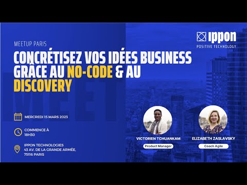 , title : 'Meetup - Concrétisez vos idées business grâce au No-Code et au Discovery'