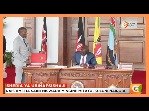 Rais William Ruto atia saini mswada wa sheria ya ubinafsishaji mali ya umma