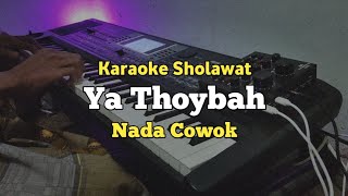 Download lagu Karaoke - Ya Thoybah Nada Cowok Low key Lirik Video | Karaoke Sholawat mp3