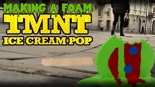 Making a Foam TMNT Ice Cream Pop