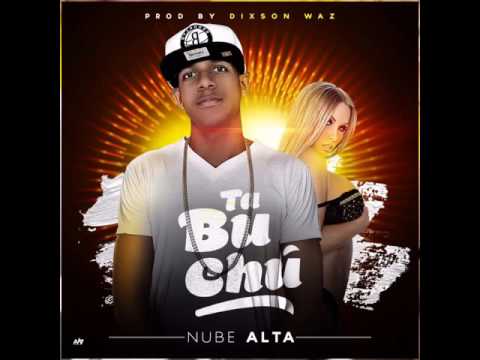 Nube Alta - Ta" Buchu ( Prod. Dixson Waz )