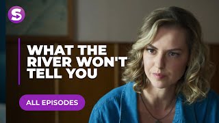 What The River Won't Tell You | All Episodes