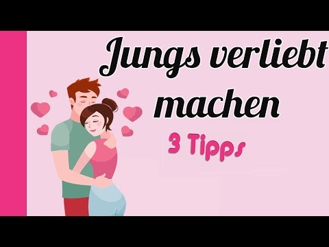 Jungs verliebt machen ❤️ / Traumjunge näher kommen / 3 Tipps für starke Mädchen
