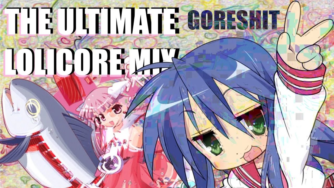 The Ultimate Lolicore MIX [Speedcore] - Goreshit Playlist 🍓🍰