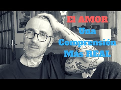 El AMOR: una comprensión REAL