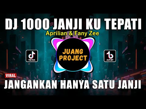 DJ 1000 JANJI KU TEPATI - JANGANKAN HANYA SATU JANJI REMIX VIRAL TIKTOK TERBARU 2023