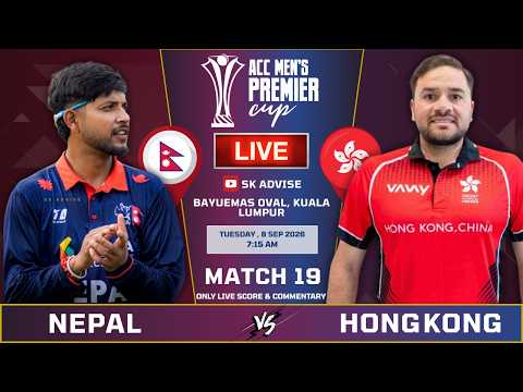 NEPAL VS HONG KONG ACC PREMIER CUP 2026 19TH  MATCH LIVE SCORE & COMMNETARY | NEP VS HK  | SK ADVISE