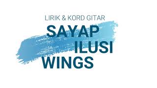 Download lagu SAYAP ILUSI - WINGS ( LIRIK & KORD GITAR ) mp3 Download lagu SAYAP ILUSI - WINGS ( LIRIK & KORD GITAR ) mp3