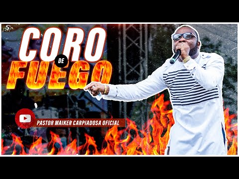 COROS DE FUEGO PENTECOSTAL🔥 - Pastor Maiker Carpiadosa