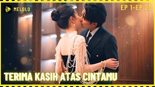 Download lagu 【Melolo】Terima Kasih Atas Cintamu - Episode 1 - 20 mp3