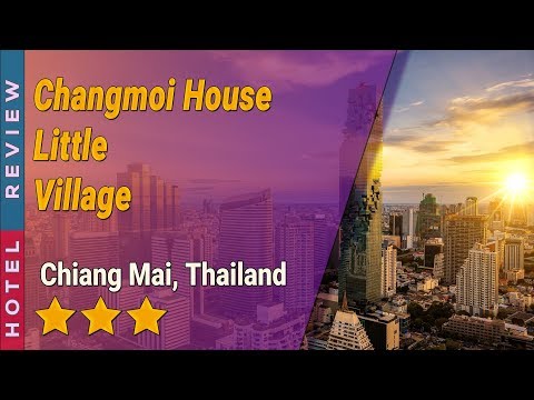 Changmoi House Little Village  hotel review | Hotels in Chiang Mai | Thailand Hotels