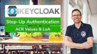 KEYCLOAK Step-Up Authentication explained | Niko Köbler (@dasniko)