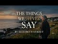 The Things We Never Say by Elizabeth Strout | Full Audiobook                              #audiobook