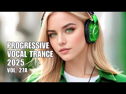 Progressive Vocal Trance Vol. 27A | Best Progressive Vocal Trance Mix