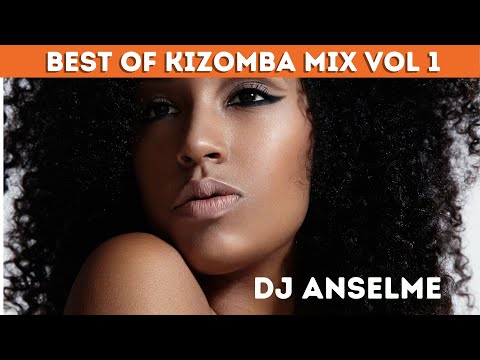 Best of Kizomba Mix - DJ Anselme