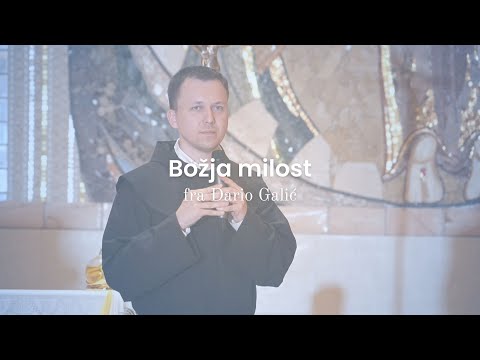 fra Dario Galić - Božja milost (Mostar, 2024.)
