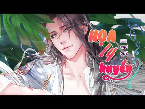 Hoạ ly huyền (Huà lí xián - 画离弦) - Lee Phú Quý