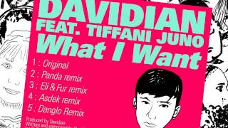 Davidian - What I Want (feat. Tiffani Juno)