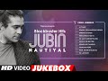 Jubin Nautiyal Blockbuster Hits (Video Jukebox) | 10 Superhit Video Songs | Bhushan Kumar