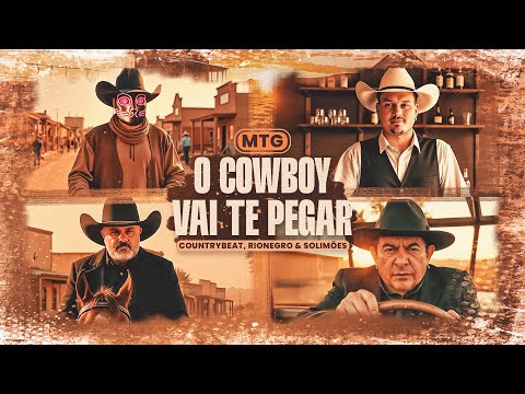 MTG O Cowboy Vai Te Pegar - CountryBeat, Rionegro e Solimões