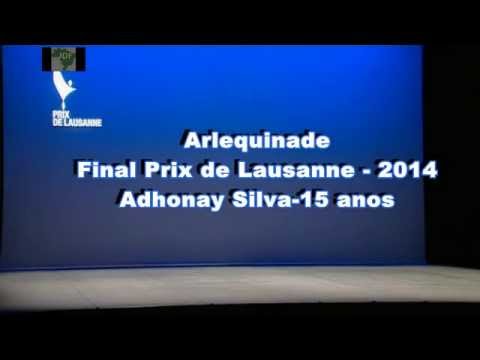 YOUTUBE-ARLEQUINADE-FINAL PRIX DE LAUSANNE-2014 - ADHONAY SILVA- 15 ANOS