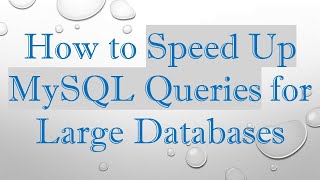 Download the video "How to Speed Up MySQL Queries for Large Databases"