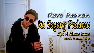 Download lagu KU SAYANG PADAMU Cipt H Rhoma Irama by REVO RAMON ... mp3