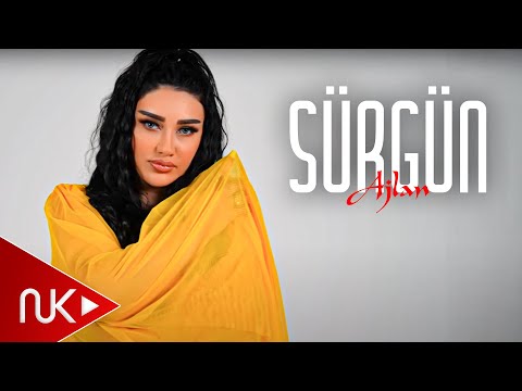 Ajlan - Sürgün 2025 (Yeni Klip)