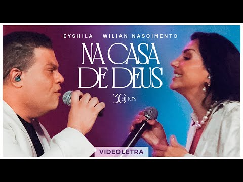 Eyshila e Wilian Nascimento - Na Casa de Deus (VideoLETRA® Oficial)