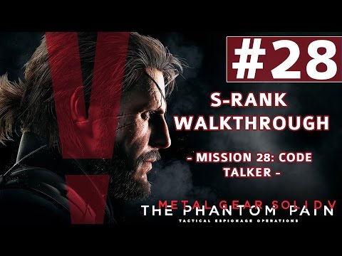 Metal Gear Solid V: The Phantom Pain - S-Rank Walkthrough - Mission 28: Code Talker
