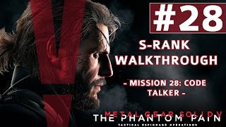 Metal Gear Solid V: The Phantom Pain - S-Rank Walkthrough - Mission 28: Code Talker