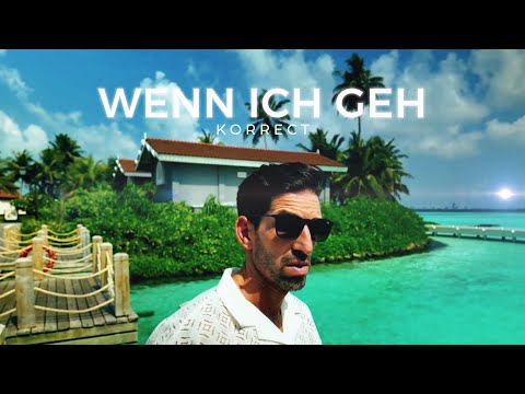 Korrect - Wenn ich geh (prod. MP Music) (OFFICIAL VIDEO)