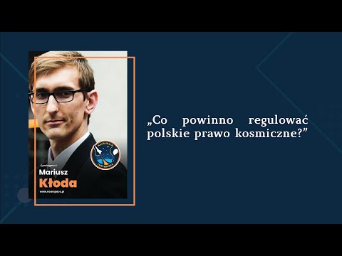 Co powinno regulować polski prawo kosmiczne? - Near Space Conference 2020